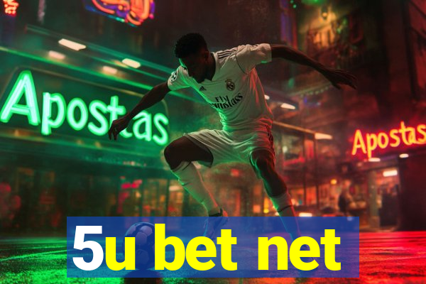 5u bet net